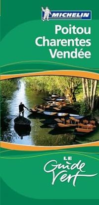 Couverture du livre Guide Vert Poitou, Charentes, Vendée - Guide Michelin