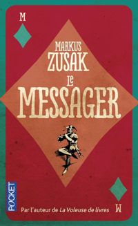 Couverture du livre Le Messager - Markus Zusak