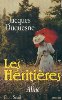 Jacques Duquesne - Les Héritières 