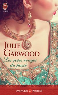 Julie Garwood - Les roses rouges du passé