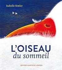 Isabelle Simler - L'oiseau du sommeil