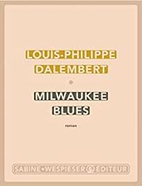 Louis Philippe Dalembert - Milwaukee blues