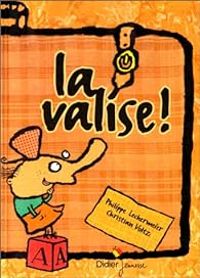 Couverture du livre La valise - Christian Voltz - Philippe Lechermeier