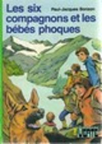 Couverture du livre Les six compagnons et les bébés phoques - Paul Jacques Bonzon