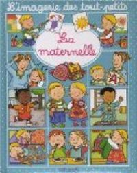 Couverture du livre La maternelle - Emilie Beaumont - Nathalie Belineau - Sylvie Michelet