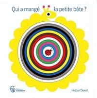 Couverture du livre Qui a mangé la petite bête - Hector Dexet