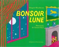 Margaret Wise Brown - Clement Hurd - Bonsoir lune