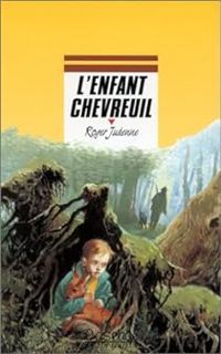 Roger Judenne - L'enfant chevreuil