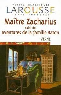 Couverture du livre Maître Zacharius - Aventures de la Famille Raton - Jules Verne