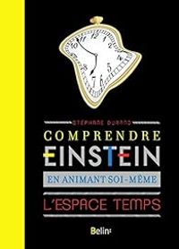 Couverture du livre Comprendre Einstein en animant soi - Stephane Durand