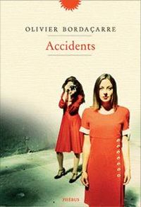 Couverture du livre Accidents - Olivier Bordacarre