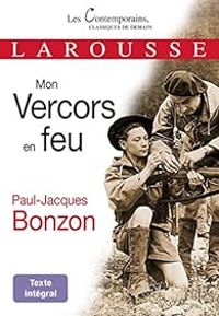 Paul Jacques Bonzon - Mon Vercors en feu