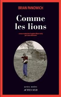 Brian Panowich - Comme les lions