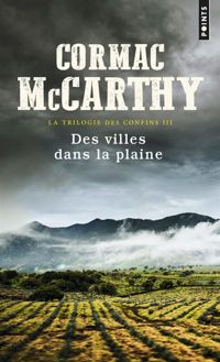 Cormac Mccarthy - Des villes dans la plaine