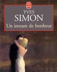 Couverture du livre Un Instant de bonheur - Yves Simon