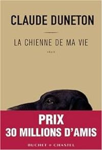 Claude Duneton - La chienne de ma vie