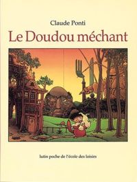 Couverture du livre Le Doudou méchant - Claude Ponti