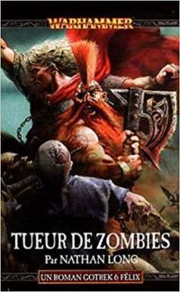 Nathan Long - Tueur de Zombies