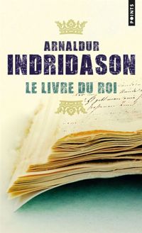 Couverture du livre Le Livre du roi - Arnaldur Indriason - Anne Marie Metailie