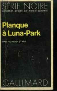 Couverture du livre Planque à Luna-Park - Richard Stark