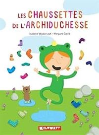 Isabelle Wlodarczyk - Morgane David - Les chaussettes de l'archiduchesse