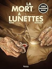 Couverture du livre La mort à lunettes - Philippe Tome