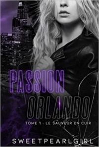 Couverture du livre Passion Orlando - Sweet Pearl Girl