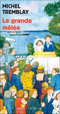 Couverture du livre La grande mêlée - Michel Tremblay