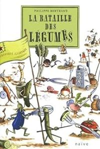 Couverture du livre La bataille des légumes - Philippe Bertrand