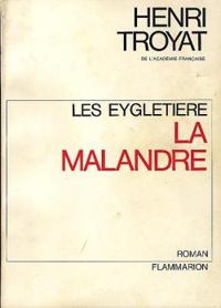 Henri Troyat - La Malandre