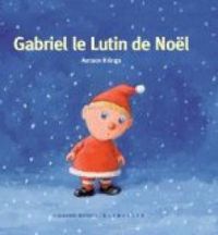 Antoon Krings - Gabriel le Lutin de Noël