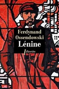 Antoni Ferdynand Ossendowski - Lénine