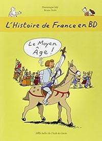 Couverture du livre Le Moyen Âge - Bruno Heitz - Dominique Joly