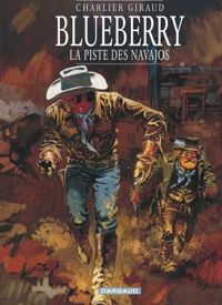 Jean Giraud(Dessins) - Jean-michel Charlier(Scenario) - La Piste des Navajos