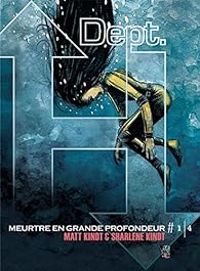 Matt Kindt - Sharlene Kindt - Dept. H - Meurtre en grande profondeur