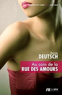 Xavier Deutsch - Au coin de la rue des amours