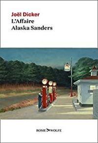 Couverture du livre L'affaire Alaska Sanders - Jol Dicker