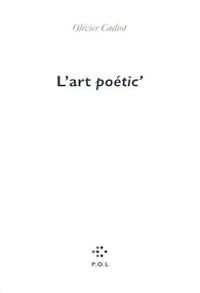 Olivier Cadiot - Art poetic'
