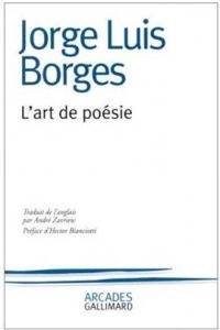 Jorge Luis Borges - L'Art de poésie