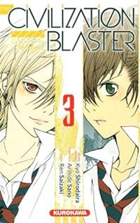 Kyo Shirodaira - Ren Saizaki - Arihide Sano - The Civilization Blaster