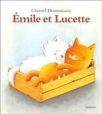 Couverture du livre Emile et lucette - Christel Desmoinaux