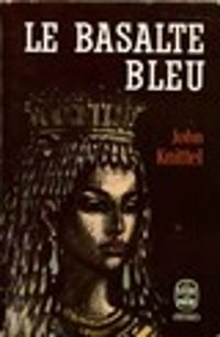 Couverture du livre Le basalte bleu - John Knittel