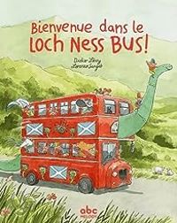 Couverture du livre Bienvenue dans le Loch Ness bus ! - Didier Levy - Lorenzo Sangio