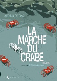 Couverture du livre L'Empire des crabes - Arthur De Pins