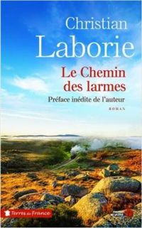 Couverture du livre Le chemin des larmes - Christian Laborie