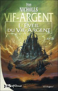 Stan Nicholls - L'éveil du Vif-Argent