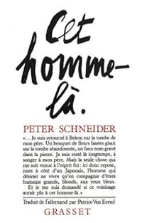 Peter Schneider - Patrice Van Eersel - Cet homme-là