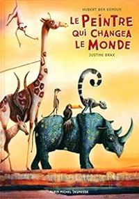 Couverture du livre Le peintre qui changea le monde - Hubert Ben Kemoun