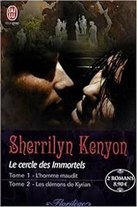 Couverture du livre Le cercle des Immortels - Tomes 1 et 2  - Sherrilyn Kenyon