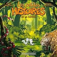 Couverture du livre Les petites histoires de la jungle - Frederic Bremaud - Federico Bertolucci